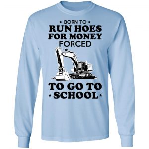 Born To Run Hoes For Money Forced To Go To School Youth T-Shirts 20
