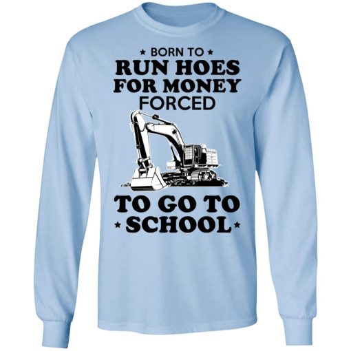 Born To Run Hoes For Money Forced To Go To School Youth T-Shirts - Image 9