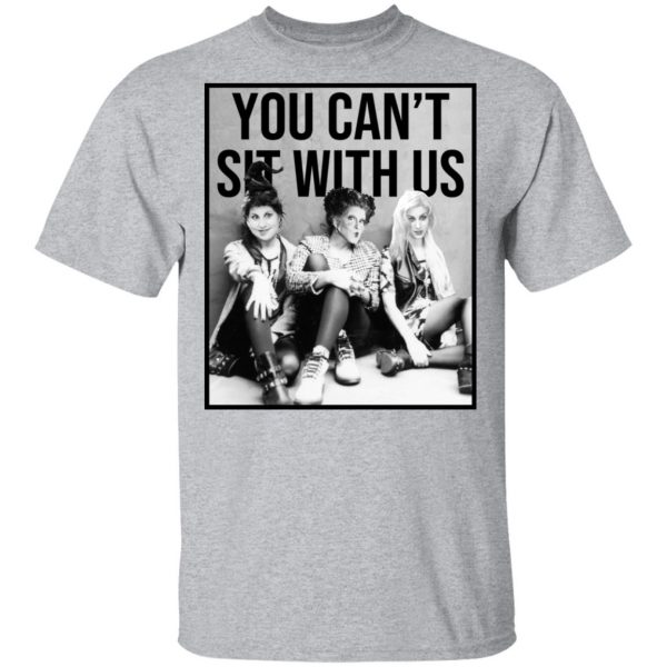 Hocus Pocus You Can’t Sit With Us T-Shirts 3