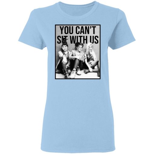 Hocus Pocus You Can’t Sit With Us T-Shirts - Image 4