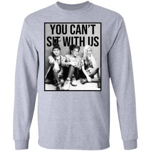 Hocus Pocus You Can’t Sit With Us T-Shirts 18