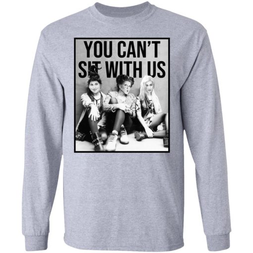 Hocus Pocus You Can’t Sit With Us T-Shirts - Image 7