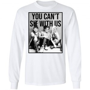 Hocus Pocus You Can’t Sit With Us T-Shirts 19