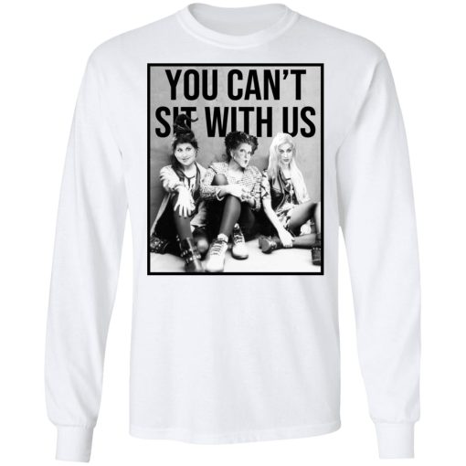 Hocus Pocus You Can’t Sit With Us T-Shirts - Image 8