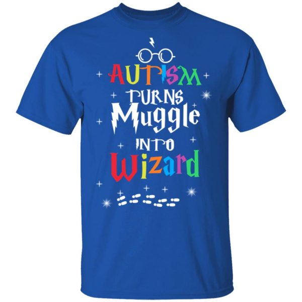 Autism Autism Turns Muggle Into Wizard Harry Potter T-Shirts 4