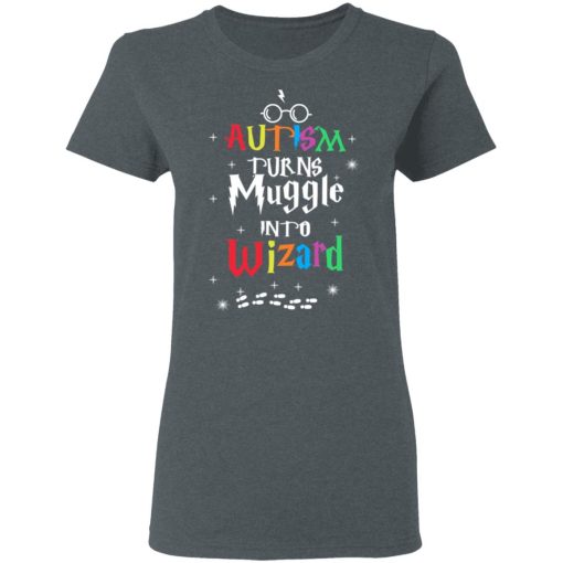 Autism Autism Turns Muggle Into Wizard Harry Potter T-Shirts 6