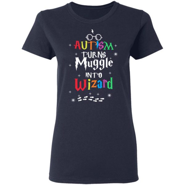 Autism Autism Turns Muggle Into Wizard Harry Potter T-Shirts 7