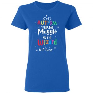 Autism Autism Turns Muggle Into Wizard Harry Potter T-Shirts 20