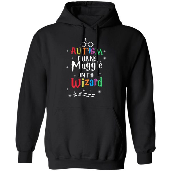 Autism Autism Turns Muggle Into Wizard Harry Potter T-Shirts 10