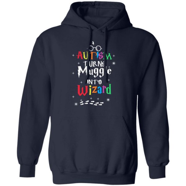 Autism Autism Turns Muggle Into Wizard Harry Potter T-Shirts 11