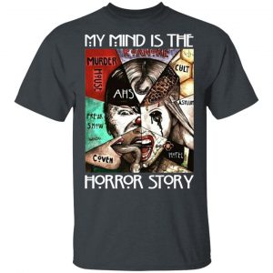 American Horror Story My Mind Is The Horror Story T-Shirts Halloween 2