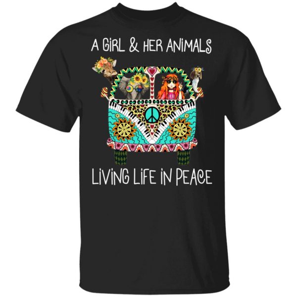 A Girl And Her Animals Living Life In Peace T-Shirts 1