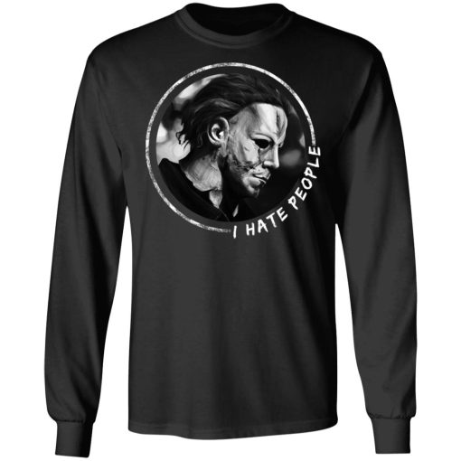 Michael Myers I Hate People T-Shirts - Image 3