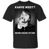 Foo Fighters Kanye West Never Heard Of Her Dave Grohl T-Shirts Music