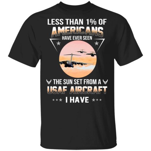 Less Than !% Of Americans Have Ever Seen The Sun Set From A USAF Aircraft I Have T-Shirts