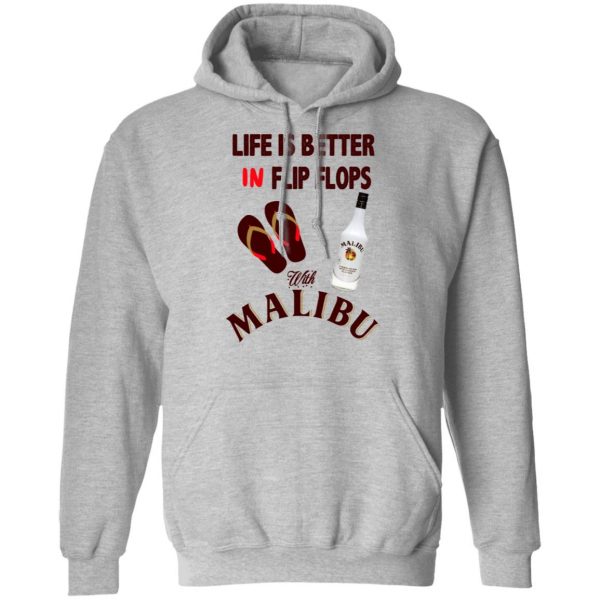 Life Is Better In Flip Flops With Malibu T-Shirts 10