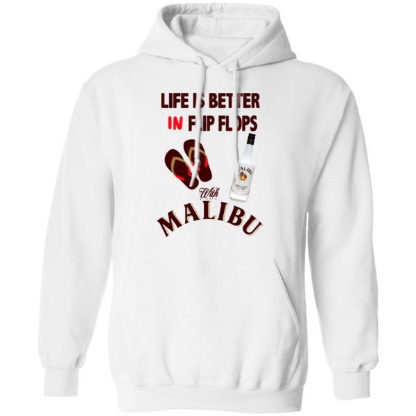 Life Is Better In Flip Flops With Malibu T-Shirts 11