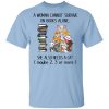 A Woman Cannot Survive On Books Alone She Also Needs A Cat T-Shirts Book Lovers