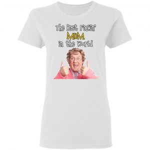 Mrs. Brown’s Boys The Best Feckin’ Mum In The World T-Shirts 16