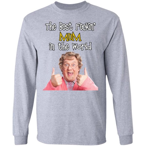 Mrs. Brown’s Boys The Best Feckin’ Mum In The World T-Shirts 7