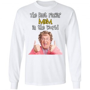 Mrs. Brown’s Boys The Best Feckin’ Mum In The World T-Shirts 19