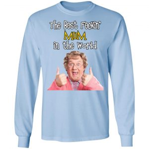 Mrs. Brown’s Boys The Best Feckin’ Mum In The World T-Shirts 20