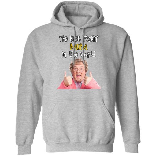 Mrs. Brown’s Boys The Best Feckin’ Mum In The World T-Shirts 10