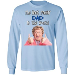 Mrs. Brown’s Boys The Best Feckin’ Dad In The World T-Shirts 20