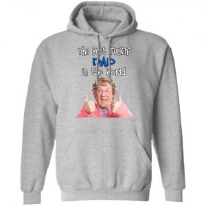 Mrs. Brown’s Boys The Best Feckin’ Dad In The World T-Shirts 21