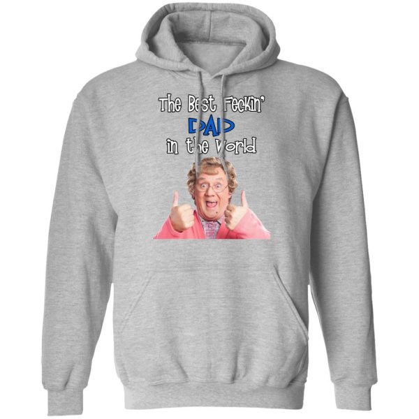 Mrs. Brown’s Boys The Best Feckin’ Dad In The World T-Shirts 10