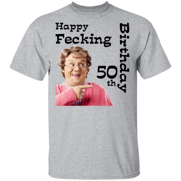 Mrs. Brown’s Boys Happy Fecking 50th Birthday T-Shirts 3
