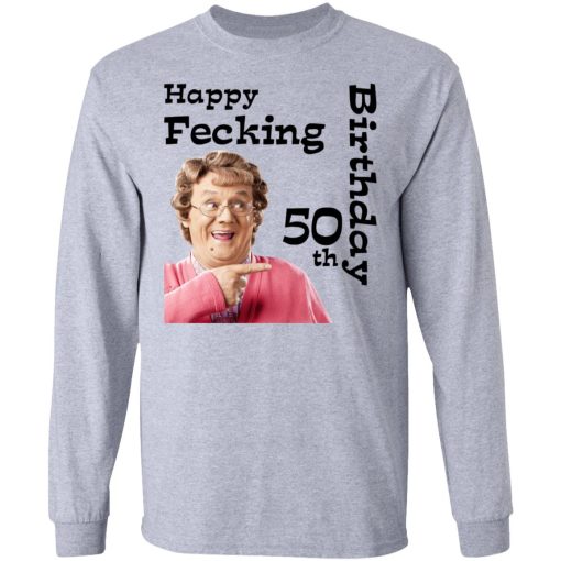 Mrs. Brown’s Boys Happy Fecking 50th Birthday T-Shirts 7