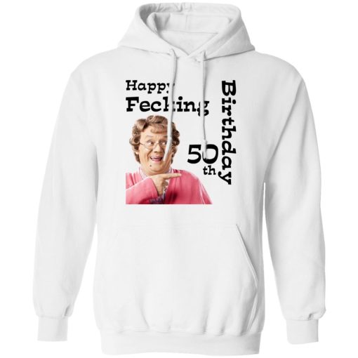 Mrs. Brown’s Boys Happy Fecking 50th Birthday T-Shirts 11