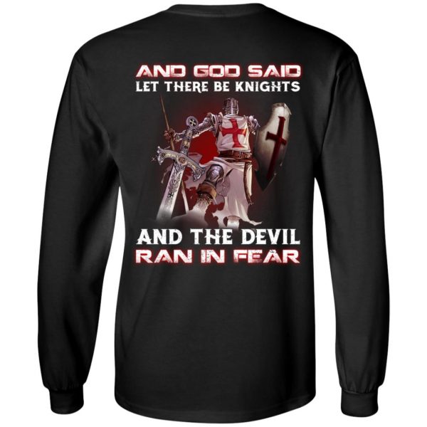 Knights Templar And God Said Let There Be Knights And The Devil Ran In Fear T-Shirts 9