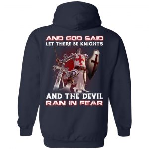 Knights Templar And God Said Let There Be Knights And The Devil Ran In Fear T-Shirts 23