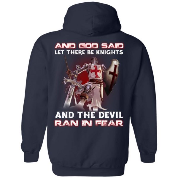 Knights Templar And God Said Let There Be Knights And The Devil Ran In Fear T-Shirts 11