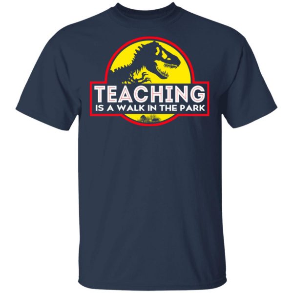 Teaching Is A Walk In The Park T-Shirts 3