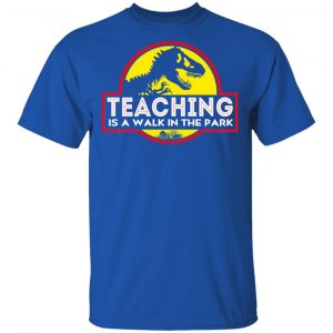 Teaching Is A Walk In The Park T-Shirts 16