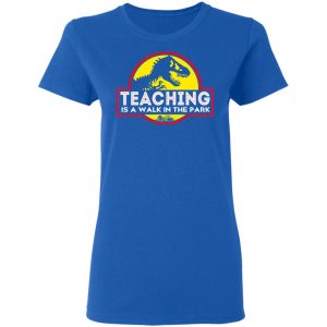 Teaching Is A Walk In The Park T-Shirts 20