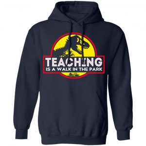 Teaching Is A Walk In The Park T-Shirts 23