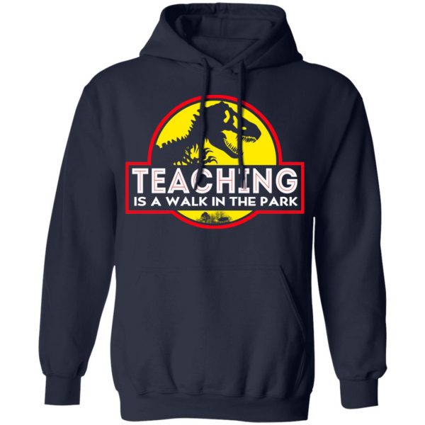 Teaching Is A Walk In The Park T-Shirts 11