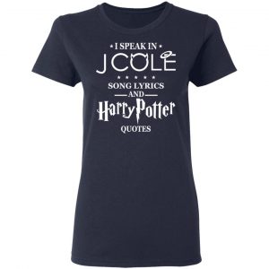 I Speak In J Cole Song Lyrics And Harry Potter Quotes T-Shirts 19