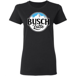 Busch Light Busch Latte T-Shirts 5