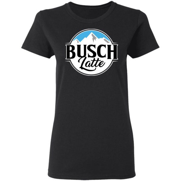 Busch Light Busch Latte T-Shirts 2