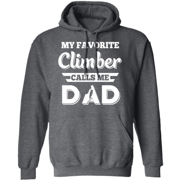 My Favorite Climber Calls Me Dad Climbing T-Shirts 12