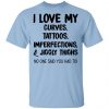 I Love My Curves Tattoos Imperfections And Jiggly Thighs No One Said You Had To T-Shirts Tattoo
