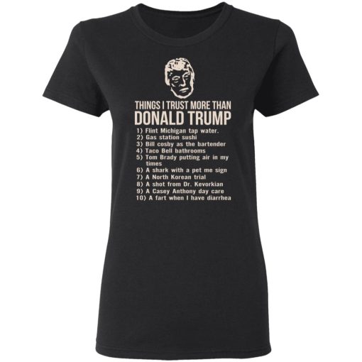 Things I Trust More Than Donald Trump T-Shirts 2