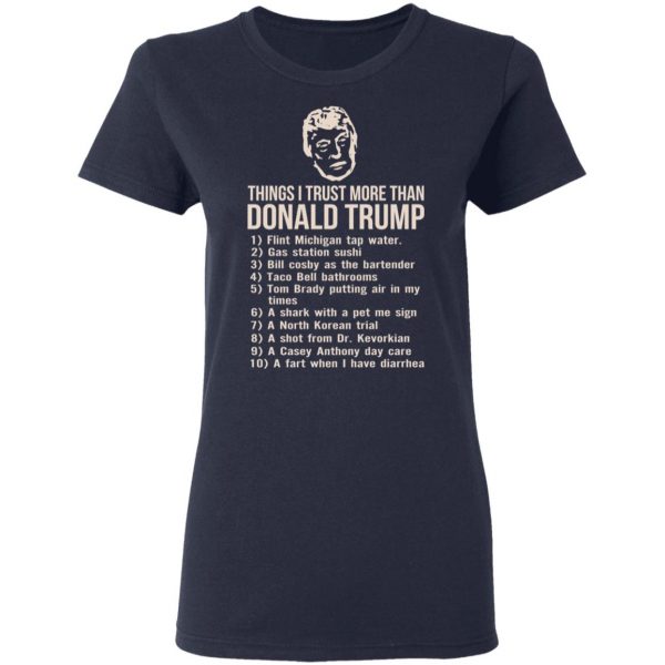 Things I Trust More Than Donald Trump T-Shirts 7