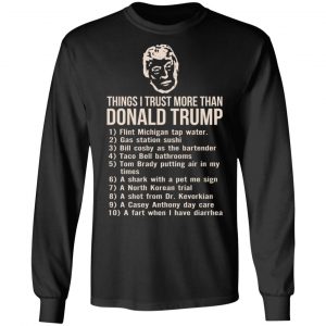 Things I Trust More Than Donald Trump T-Shirts 21