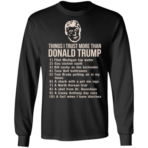 Things I Trust More Than Donald Trump T-Shirts 3